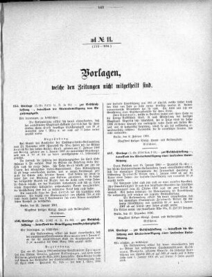 Anlage: ad No.11 (155-164), Vorlagen, welche den Zeitungen nicht mitgeteilt sind