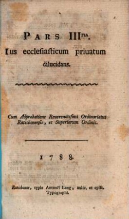 Bedae Aschenbrenner Benedictini Oberaltacensis Elementa Praelectionum canonicarum, 3. Ius ecclesiasticum priuatum dilucidans