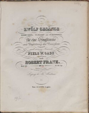 12 Gesänge : von Robert Burns, Fr. Rückert u. W. Osterwald ; für 1 Singstimme mit Begl. d. Pianoforte ; op. 4. 2