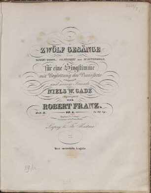 12 Gesänge : von Robert Burns, Fr. Rückert u. W. Osterwald ; für 1 Singstimme mit Begl. d. Pianoforte ; op. 4. 2