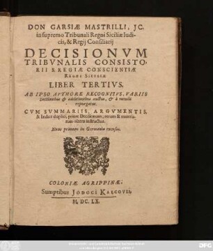 3: Cum Summariis, Argumentis, & Indice duplici, priore Decisionum, rerum & materiarum altero instructus
