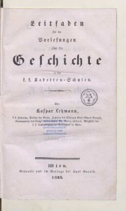 Leitfaden für die Vorlesungen über die Geschichte : in den k.k. Kadetten-Schulen