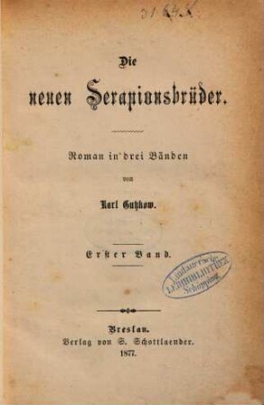 Die neuen Serapionsbrüder : Roman in drei Bänden. 1
