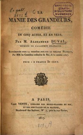La manie des Grandeurs : comédie en cinq actes et en vers