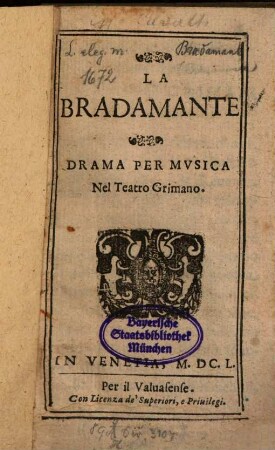 La Bradamante : Drama per Musica Nel Teatro Grimano