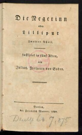 Die Negerinn oder Lilliput Zweiter Theil : Lustspiel in fünf Akten