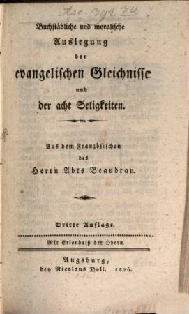 Buchstäbliche und moralische Auslegung der evangelischen Gleichnisse und der acht Seligkeiten