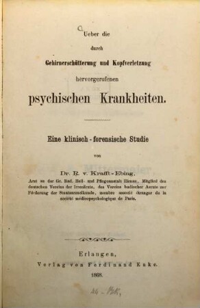 Über die durch Gehirnerschütterung und Kopfverletzung hervorgerufenen psychischen Krankheiten : eine klinisch-forensische Studie
