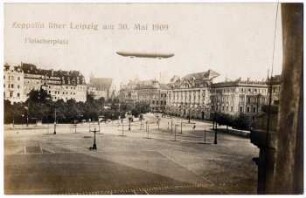 Zeppelin über Leipzig am 30. Mai 1909 : Fleischerplatz