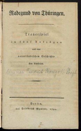 Radegund von Thüringen : Trauerspiel in fünf Aufzügen ; nach einer vaterländischen Geschichte frey bearbeitet