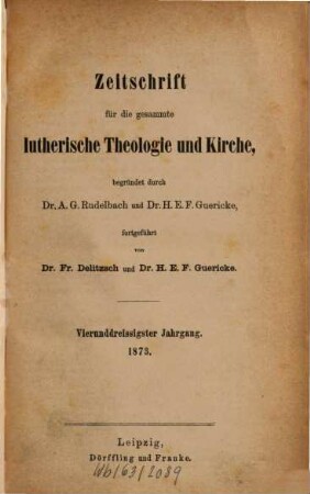 Zeitschrift für die gesammte lutherische Theologie und Kirche. 34, 34. 1873