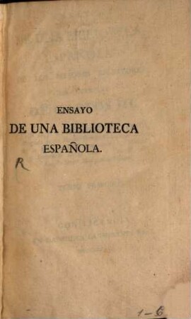 Ensayo de Una Biblioteca Española De Los Mejores Escritores Del Reynado De Carlos III.. 1
