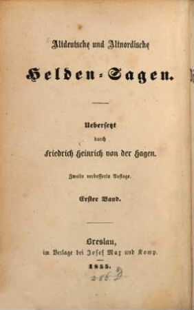 Altdeutsche und Altnordische Helden-Sagen. 1, Wilkina- und Niflunga-Saga oder Dietrich von Bern und die Nibelungen ; 1