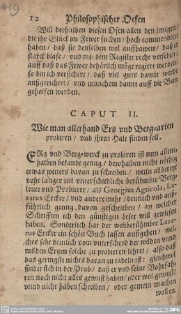 CAPUT II. Wie man allerhand Ertz und Berg-arten probiren/und ihren Halt finden soll.