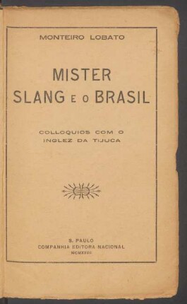 Mister Slang e o Brasil : colloquios com o inglez da Tijuca