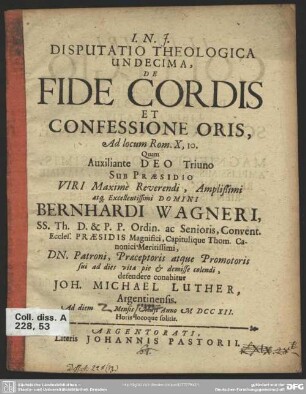 Disputatio Theologica Undecima, De Fide Cordis Et Confessione Oris : Ad locum Rom. X, 10