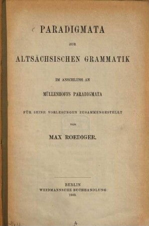 Paradigmata zur altsächsischen Grammatik : im Anschluss an Müllenhoffs Paradigmata für seine Vorlesungen zusammengestellt