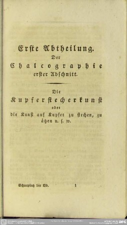 Erste Abtheilung. Der Chalcographie erster Abschnitt