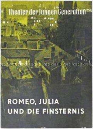 Programmheft des Theaters der Jungen Generation Dresden zu dem Stück "Romeo, Julia und die Finsternis"