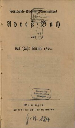 Herzoglich-Sachsen-Meiningisches Adreß-Buch : auf das Jahr Christi .... 1820