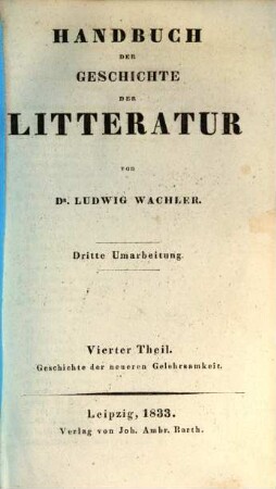 Handbuch der Geschichte der Litteratur, 4. Geschichte der neueren Gelehrsamkeit