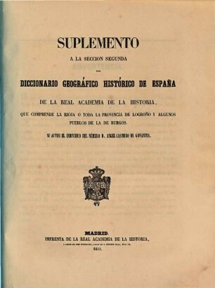Diccionario geográfico-histórico de España, [3]. Supplemento al la seccion segunda del diccionario geográfico histórico de España