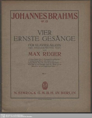 Vier ernste Gesänge : für Klavier allein (mit hinzugefügtem Text); op. 121