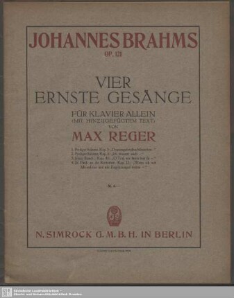 Vier ernste Gesänge : für Klavier allein (mit hinzugefügtem Text); op. 121