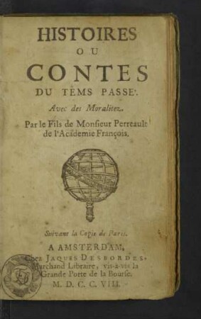 Histoires Ou Contes Du Tems Passé : avec des moralitez. Suivant la copie de Paris