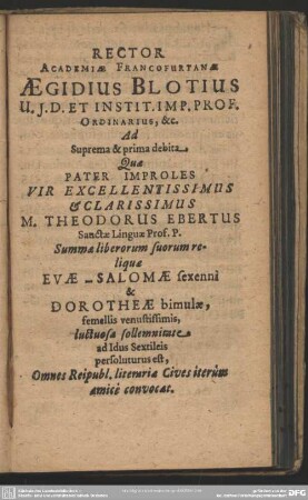 Rector Academiae Francofurtanae Aegidius Blothius ...