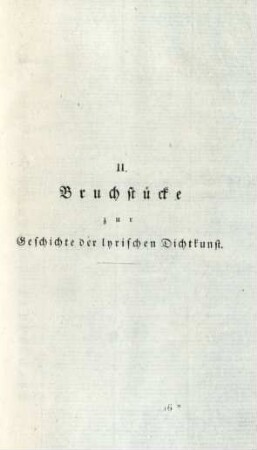 II. Bruchstücke zur Geschichte der lyrischen Dichtkunst