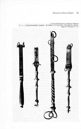 2. Eiserne Dingstöcke im Altonaer Museum V. l. n. r.: Süderdithmarschen; Gegend v. Bordesholm (?); Gegend v. Ostenfeld, Kr. Husum; Gegend v. Bordesholm (?)