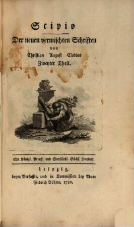 Der neuen vermischten Schriften von Christian August Clodius ... Theil, 2. Scipio