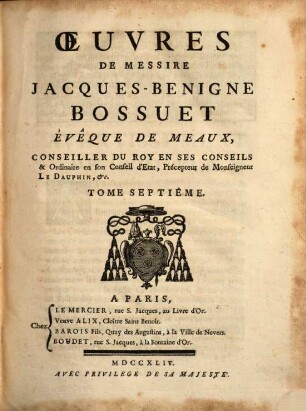 Oeuvres De Messire Jacques-Benigne Bossuet, Évêque De Meaux ..., 7