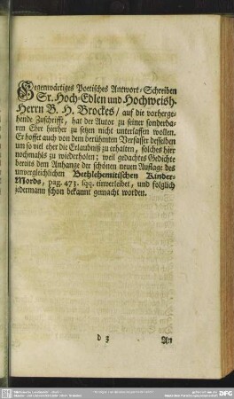 Gegenwärtiges Poetisches Antwort-Schreiben Sr. Hoch-Edlen und Hochweish. Herrn B. H. Brockes, auf die vorhergehende Zuschrifft, ...