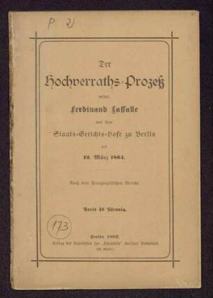 Der Hochverraths-Prozeß wider Ferdinand Lassalle vor dem Staats-Gerichts-Hofe zu Berlin am 12. März 1864 (Expedition des "Vorwärts", Berlin)