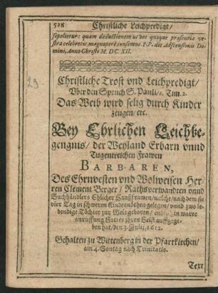 Christliche Trost und Leichpredigt/ ... Frawen Barbaren, Deß Ehrnvesten und Wolweisen Herren Clement Berger ... Ehrlicher Haußfrawen ...