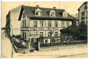 Meißen. Stelzners Weinstuben - Dresdner Straße