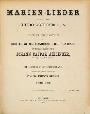 Marien-Lieder : für 2 u. mehrere Singst. mit Begl. d. Pianoforte oder d. Orgel, 3 (1879)