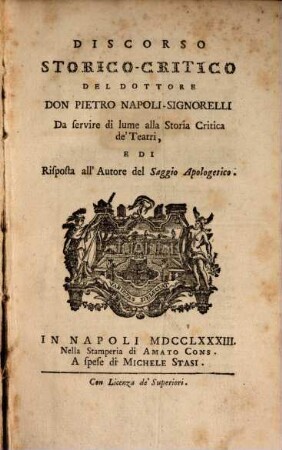 Discorso storico-critico del dottore Pietro Napoli-Signorelli da servire del lume alla storia critica de'teatri