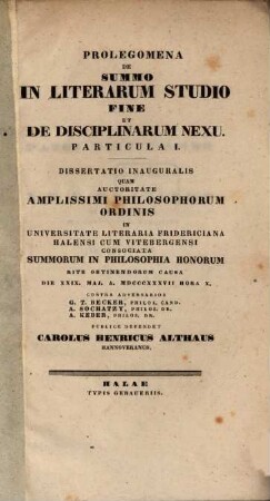 Prolegomena de summo in literarum studio fine et de disciplinarum nexu : Particula I ; diss. inaug.