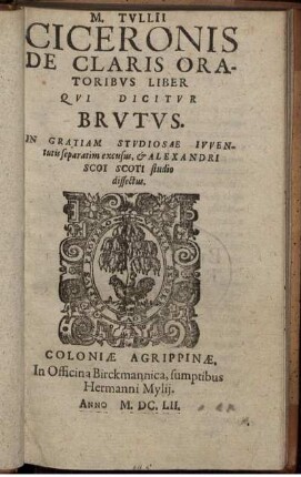 M. Tullii Ciceronis De Claris Oratoribus Liber Qui Dicitur Brutus