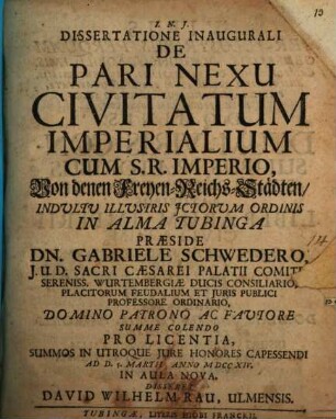 Dissertatione Inaugurali De Pari Nexu Civitatum Imperialium Cum S. R. Imperio = Von denen Freyen-Reichs-Städten