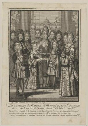 La Cérémonie du mariage de Monseigr le duc de Bourgogne avec madame la Princesse Marie Adeleide de Savoye
