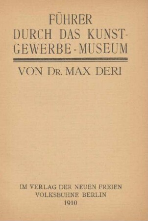 Führer durch das Kunst-Gewerbe-Museum