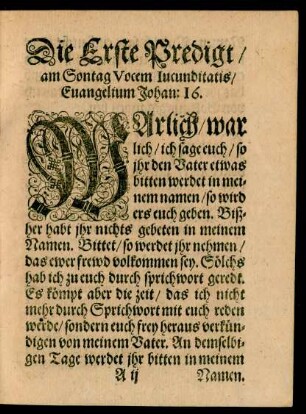 Die Erste Predigt/ am Sontag Vocem Iucunditatis/ Evanelium Johan: 16.