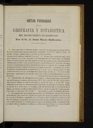 Notas Formadas para la Geografia y Estadistica del Departamento de Queretaro, por el Sr. D. Juan Maria Balbontin.