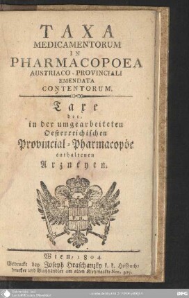Taxa Medicamentorum in Pharmacopoea Austriaco-Provinciali emendata contentorum