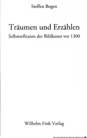 Träumen und Erzählen : Selbstreflexion der Bildkunst vor 1300