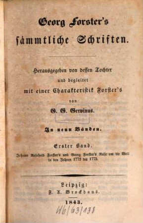 Georg Forster's sämmtliche Schriften : In neun Bänden. 1, Johann Reinhold Forster's und Georg Forster's Reise um die Welt in den Jahren 1772 bis 1775